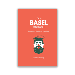 Basel Cookbook (German Version) - Jessica Manurung